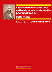 LÍNEAS FUNDAMENTALES DE LA CRÍTICA DE LA ECONOMÍA POLÍTICA I Marx, Karl I Ediciones Akal I 9788446054788