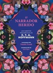 EL NARRADOR HERIDO I Hoffmann, E.T.A. I Ediciones Akal I 9788446055778