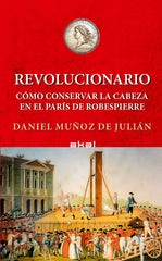 REVOLUCIONARIO I Múñoz de Julián, Daniel I Ediciones Akal I 9788446056430