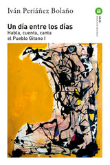 UN DÍA ENTRE LOS DÍAS I Periáñez Bolaño, Iván I Ediciones Akal I 9788446057031