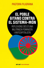 EL POBLE GITANO CONTRA EL SISTEMA-MÓN I Filigrana García, Pastora I Ediciones Akal I 9788446057888