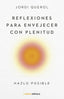 REFLEXIONES PARA ENVEJECER CON PLENITUD - 9788448040710