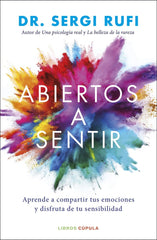 ABIERTOS A SENTIR | DR SERGI RUFI | LIBROS CUPULA | 9788448044114