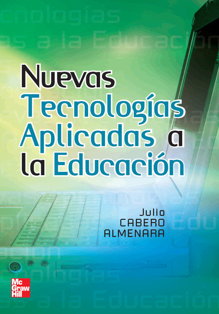 NUEVAS TECNOLOGIAS APLICADAS A LA EDUCACION | CABERO ALMENARA,JULIO | MCGRAW-HILL | 9788448156114