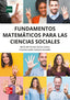 Fundamentos matematicos para Ciencias Sociales. Garcia Llamas, Maria Del Carmen, Palencia Gonzalez, Francisco Javier (McGraw-Hill Interamericana de España S.L.) 9788448618261