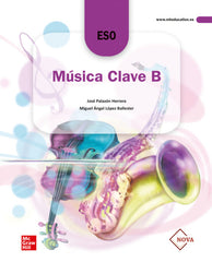✅ MÚSICA CLAVE B NOVA. 1º ESO EDICIÓN LOMLOE MIGUEL ANGEL LOPEZ BALLESTER , JOSE PALAZON HERRERA MCGRAW-HILL / INTERAMERICANA DE ESPAÑA - 9788448631468