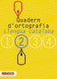 Quadern d'ortografia 2 | Varios autores | 9788448917111 (BARCANOVA EDITORIAL (CATALUÑA))