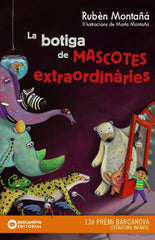 BOTIGA DE MASCOTES EXTRAORDINARIES,LA | Montaña, Rubôn | 9788448936020 (Barcanova editorial (cataluña))