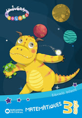 UNIVERS DE COLORS 3 ANYS MATEMATIQUES, CARPETA DE L'ALUMNE | Varios Autores | 9788448948955 (Barcanova Editorial (Cataluña))