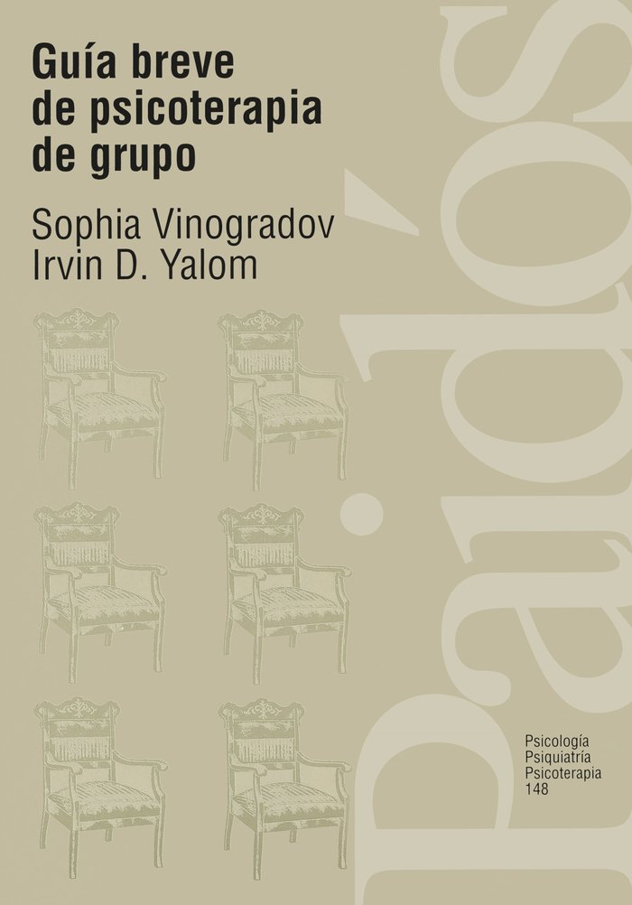 GUIA BREVE PSICOTERAPIA GRUPO-P,P,P,148 | VINOGRADOV | PAIDOS | 9788449302244