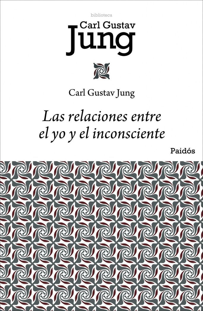 RELACIONES ENTRE EL YO Y EL INCONSCIENTE,LAS | JUNG,CARL GUSTAV | PAIDOS | 9788449322433