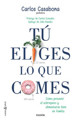 TU ELIGES LO QUE COMES - 9788449331831