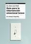 GUIA PARA LA INTERVENCION EMOCIONAL BREVE - 9788449332333