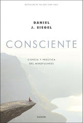 CONSCIENTE | DANIEL J,SIEGEL | PAIDOS | 9788449336522
