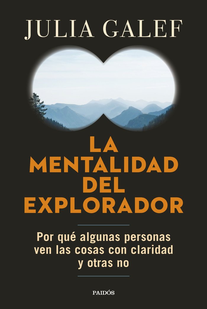 LA MENTALIDAD DEL EXPLORADOR | JULIA GALEF | PAIDOS | 9788449340284