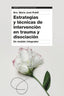 ESTRATEGIAS Y TECNICAS DE INTERVENCION EN TRAUMA Y DISOCIACI | DRA, MARIA JOSE PUBILL | PAIDOS | 9788449340390