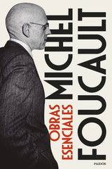 OBRAS ESENCIALES | MICHEL FOUCAULT | PAIDOS | 9788449341472
