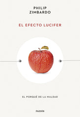 EL EFECTO LUCIFER | PHILIP ZIMBARDO | PAIDOS | 9788449342288