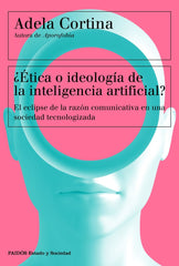 ETICA O IDEOLOGIA DE LA INTELIGENCIA ARTIFICIAL - 9788449342790