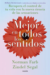 MEJOR EN TODOS LOS SENTIDOS | SEGAL, ZINDEL/FARB, NORMAN | PAIDOS | 9788449342882