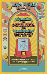 CAPSULAS DE PSICOLOGIA PARA CUALQUIER MOMENTO - 9788449343971
