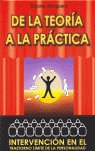DE LA TEORIA A LA PRACTICA INTERVENCION EN TRAST - 9788460946984