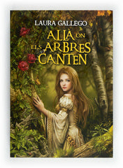 ALLA ON ELS ARBRES CANTEN | Gallego Garcia, Laura | 9788466129350 (Cruilla sm)
