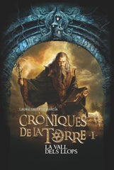 CRONIQUES DE LA TORRE I, LA VALL DELS LLOPS | Gallego, Laura | 9788466145770 (Cruilla sm)