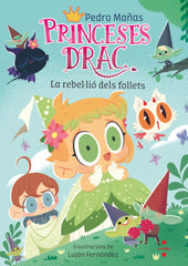 PRINCESES DRAC 17 LA REBELÚLIO DELS FOLLETS | Mañas Romero, Pedro | 9788466157056 (Cruilla sm)