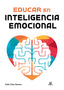 EDUCAR EN INTELIGENCIA EMOCIONAL | DIEZ ROMERO, DALIA | LIBSA | 9788466240789