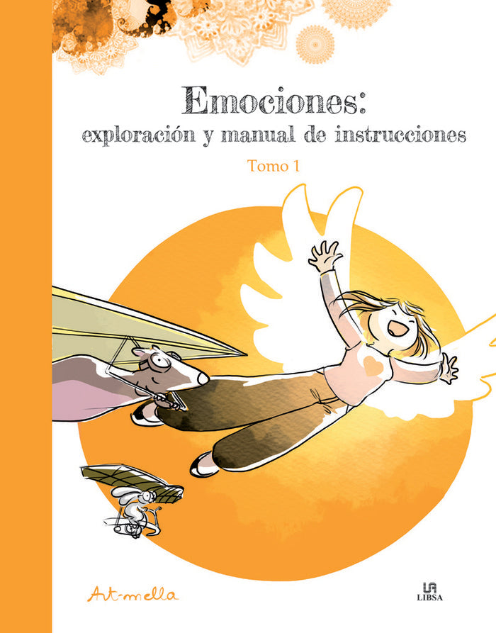 EMOCIONES EXPLORACION Y MANUAL DE INSTRUCCIONES TOMO 1 | LEUNG, ARMELLA | LIBSA | 9788466242257
