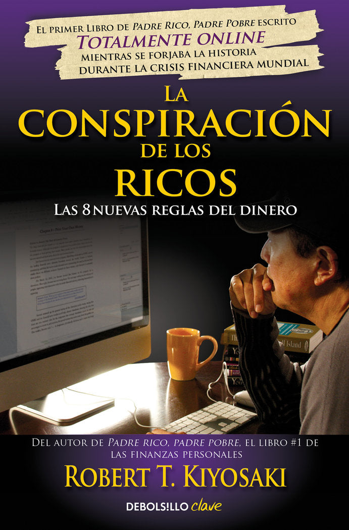 CONSPIRACION DE LOS RICOS,LA | KIYOSAKI,ROBERT T | DEBOLSILLO | 9788466332088
