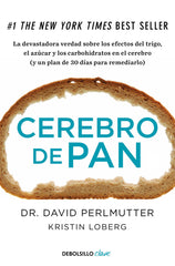 CEREBRO DE PAN | PERLMUTTER,DAVID/LOBERG,KRISTIN | DEBOLSILLO | 9788466334686