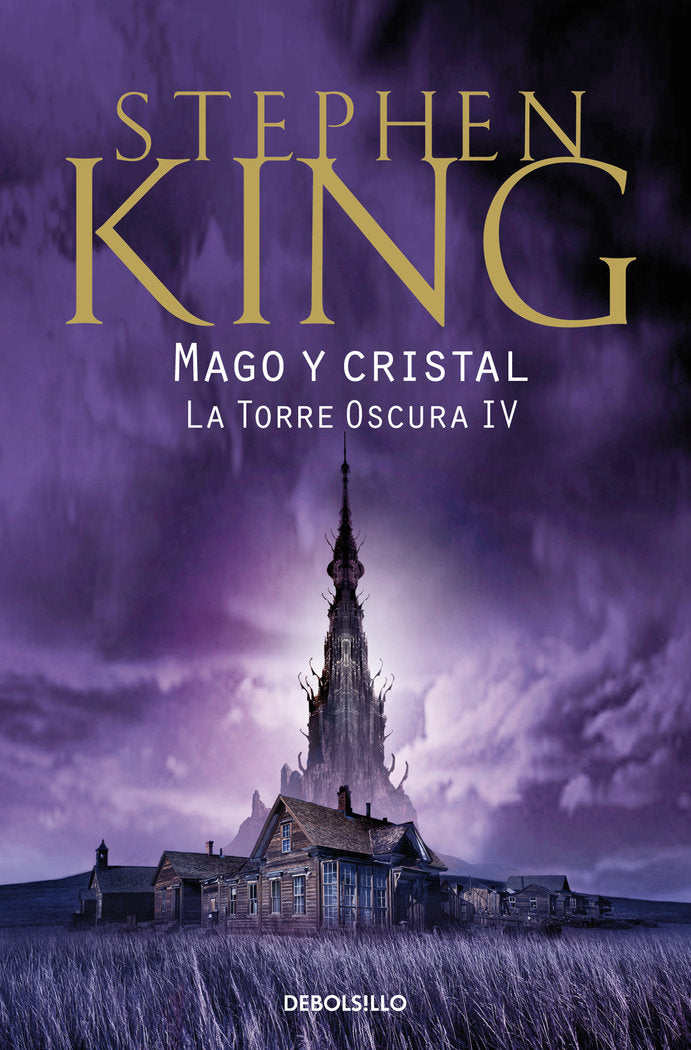 TORRE OSCURA IV LA MAGO Y CRISTAL | King,stephen | 9788466342650 (Debolsillo)
