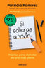 SI SALIERAS A VIVIR ED, LIMITADA | RAMIREZ, PATRICIA | DEBOLSILLO | 9788466346634