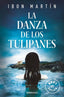 LA DANZA DE LOS TULIPANES INSPECTORA ANE CESTERO 1 - 9788466351911