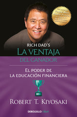 LA VENTAJA DEL GANADOR | KIYOSAKI, ROBERT T, | DEBOLSILLO | 9788466358354