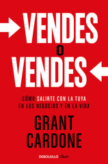 VENDES O VENDES | TIMOTHY GRANT CARDONE | DEBOLSILLO | 9788466371797