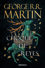 CHOQUE DE REYES CANCION DE HIELO Y FUEGO 2 | R,r, Martin, George | 9788466374941 (Debolsillo)