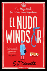 EL NUDO WINDSOR SU MAJESTAD LA REINA INVESTIGADORA 1 - 9788466375481