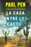 LA CASA ENTRE LOS CACTUS - 9788466377522