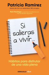 SI SALIERAS A VIVIR | PATRICIA RAMIREZ | DEBOLSILLO | 9788466378659