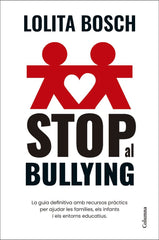 STOP AL BULLYING | BOSCH, LOLITA | COLUMNA DESTINO | 9788466432849