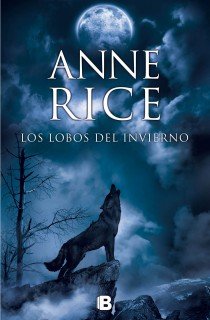 LOBOS DEL INVIERNO,LOS | Rice,anne | 9788466602235 (Ediciones b)