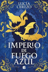 IMPERIO DE FUEGO AZUL | Cerezo, Lucia | 9788466682213 (Ediciones b)