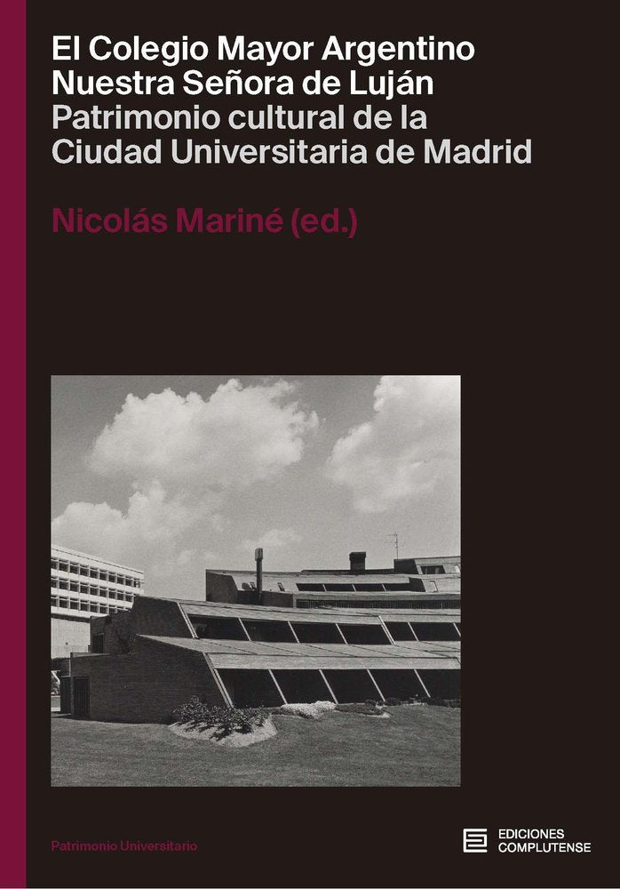 COLEGIO MAYOR ARGENTINO NUESTRA SEÑORA DE LUJAN | MARINE,NICOLAS | EDICIONES COMPLUTENSE | 9788466938655