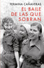 EL BAILE DE LAS QUE SOBRAN - 9788467075359