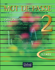 Mot de Passe 2. Cahier d'activités | Varios autores | 9788467351804 (OXFORD)