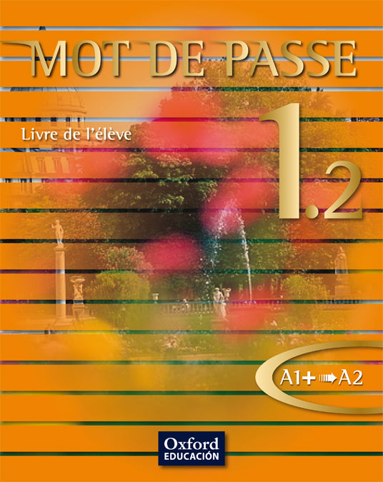 Mot de Passe 1.2. Livre de l'élève | Varios autores | 9788467351989 (OXFORD)