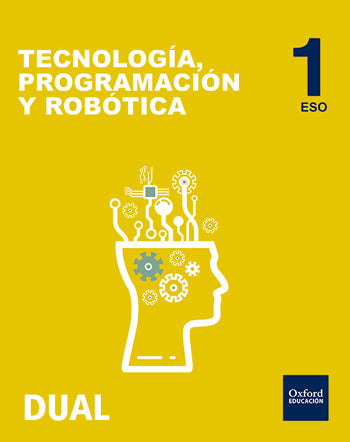 Inicia Tecnología, Programación y Robótica 1.o ESO. Libro del alumno. Madrid | Varios autores | 9788467359534 (OXFORD)